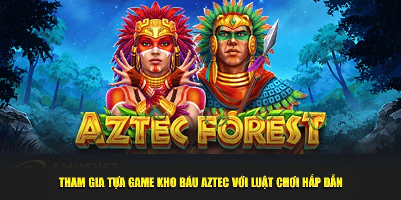 Bật mí cách săn nổ hũ AZTEC cực dễ
